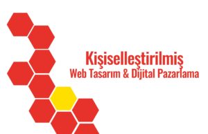 Kişiselleştirilmiş Web Tasarım & Dijital Pazarlama kişiselleştirilmiş web tasarım ve dijital pazarlama